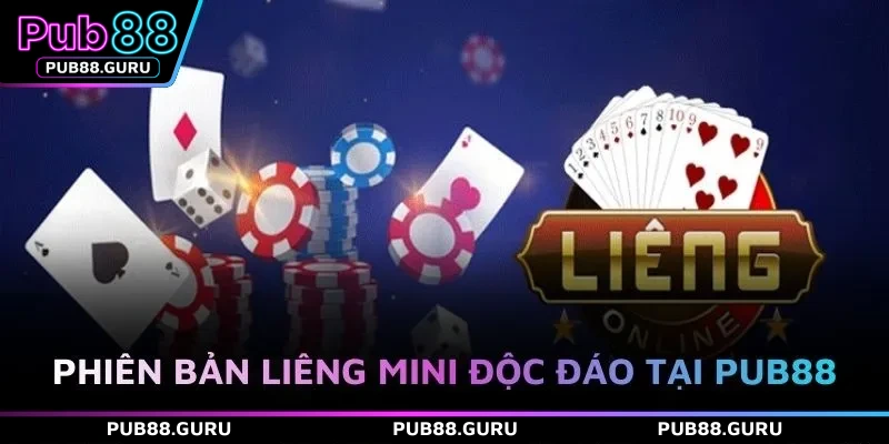 Phiên bản liêng mini độc đáo tại PUB88